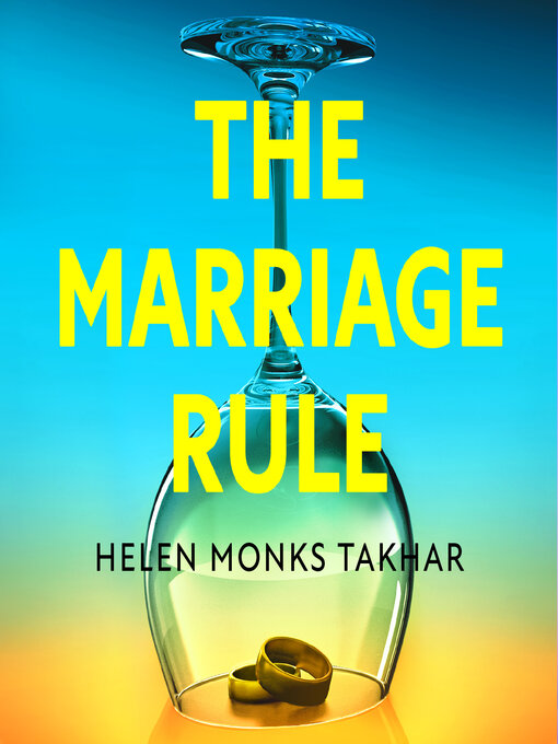 Title details for The Marriage Rule by Helen Monks Takhar - Available
